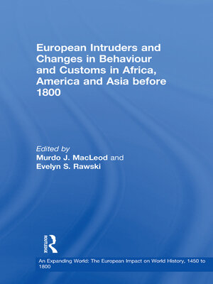 cover image of European Intruders and Changes in Behaviour and Customs in Africa, America and Asia before 1800